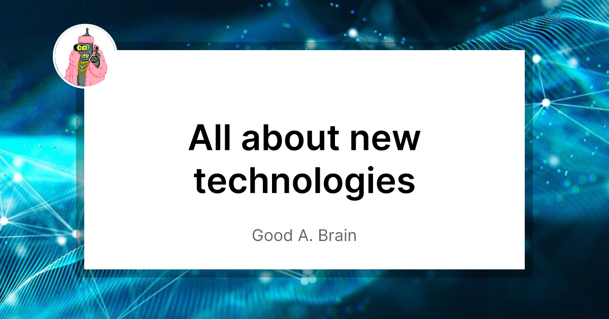 All About New Technologies